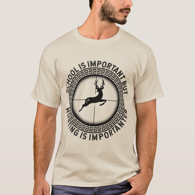 Camiseta la escuela es importante pero la caza es importado (Anverso)
