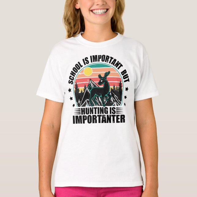Camiseta La Escuela Es Importante, Pero La Caza Es Importan (Anverso)