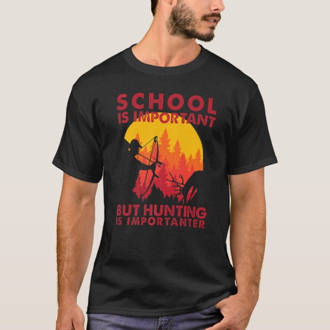 Camiseta La Escuela Es Importante, Pero La Caza Es Importan (Anverso)