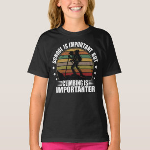 Camiseta La Escuela Es Importante, Pero La Escalada Es Impo