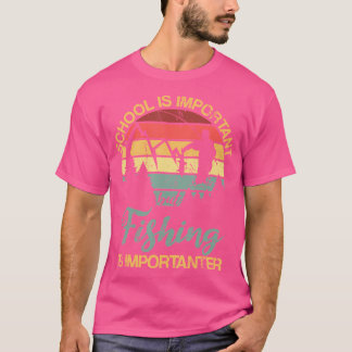 Camiseta La Escuela Es Importante, Pero La Pesca Es Importa