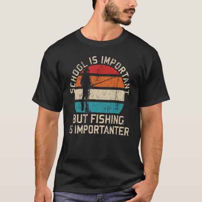 Camiseta La Escuela Es Importante, Pero La Pesca Es Importa (Anverso)