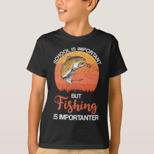 Camiseta La Escuela Es Importante, Pero La Pesca Es Importa