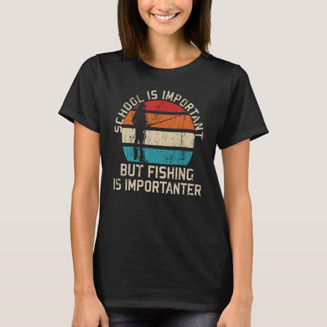Camiseta La Escuela Es Importante, Pero La Pesca Es Importa (Anverso)