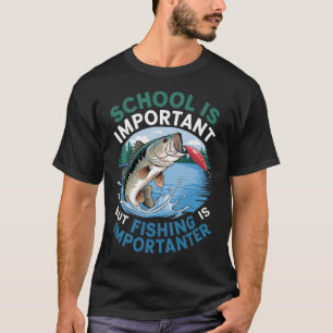 Camiseta La escuela es importante pero la pesca es más impo