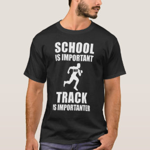 Camiseta La Escuela Es Importante Pero La Pista Es Importan