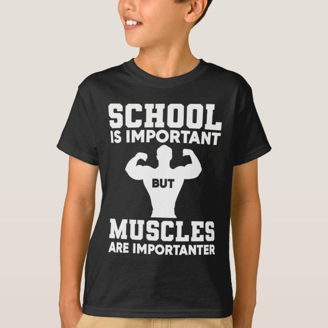 Camiseta La Escuela Es Importante, Pero Los Músculos Son Im (Anverso)