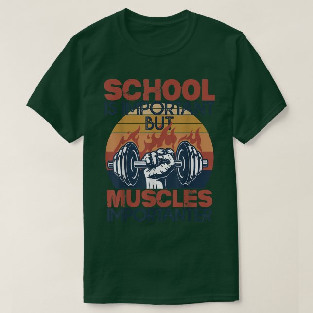 Camiseta La Escuela Es Importante, Pero Los Músculos Son Im (Diseño del anverso)