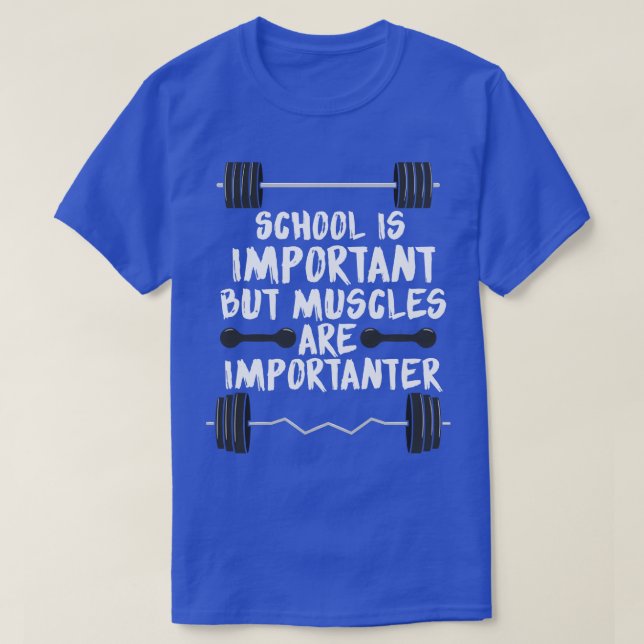 Camiseta La escuela es importante pero los músculos son imp (Diseño del anverso)