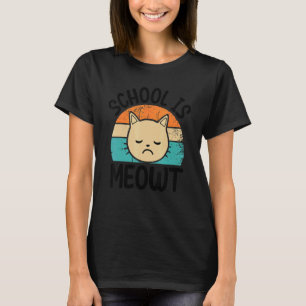Camiseta La escuela es Meowt     Gato Gatito   La Escuela E