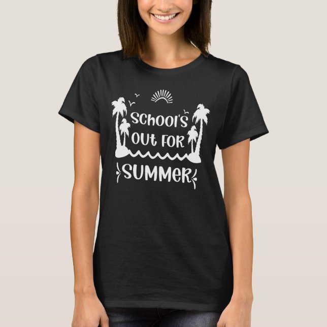Camiseta La escuela está fuera para el profesor de verano (Anverso)