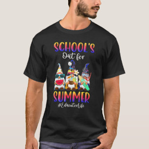 Camiseta La escuela está fuera para la vida de educador de 