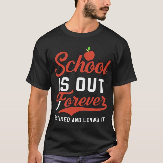 Camiseta la escuela hacia fuera se retira para siempre y (Anverso)