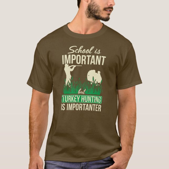 Camiseta La escuela masculina es importante, pero la caza t (Anverso)