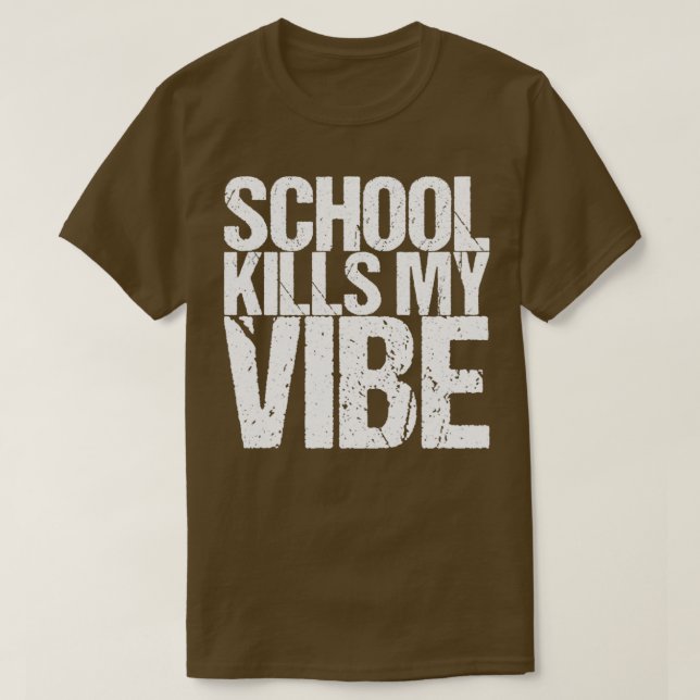 Camiseta La escuela mata mi vibe (Diseño del anverso)