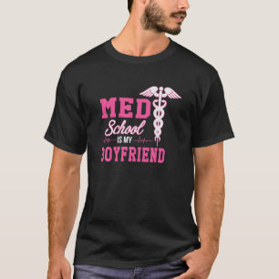 Camiseta La Escuela Med Es Mi Novio Médica Futuro Predicho