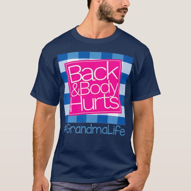 Camiseta La espalda y el cuerpo perjudican a la abuela Life (Anverso)
