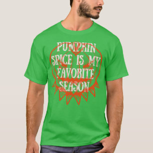 Camiseta La especia de calabaza es mi temporada favorita