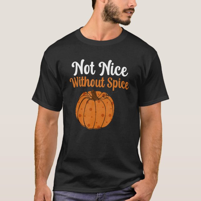 Camiseta La especia de calabaza retro no es agradable sin H (Anverso)