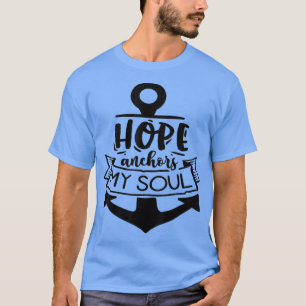 Camiseta La esperanza ancló mi fe de motivación de Dios alm
