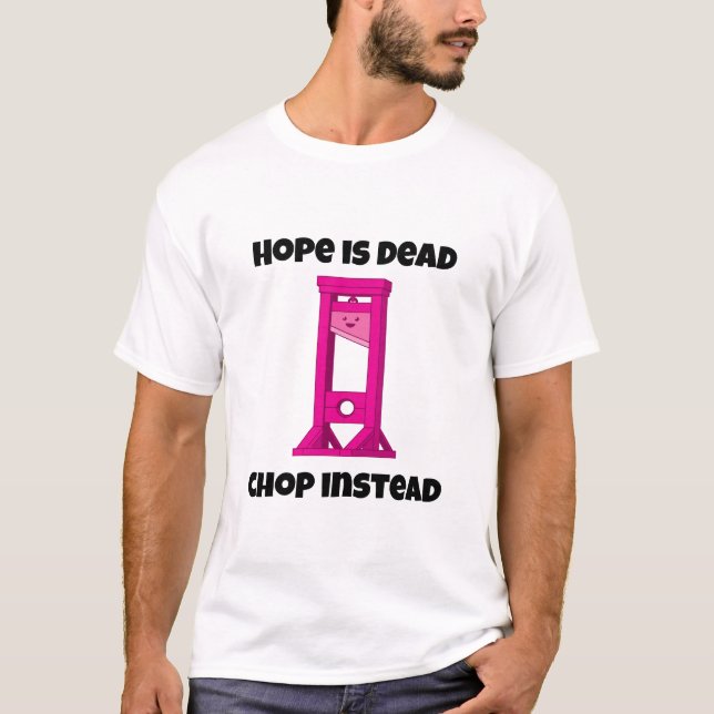 Camiseta La Esperanza De Guillotine Rosa Está Muerta Chop E (Anverso)