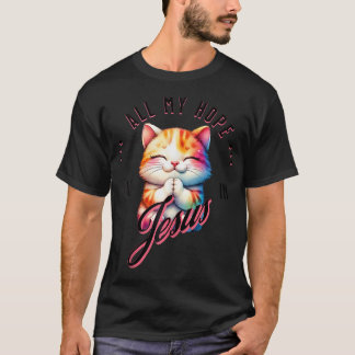 Camiseta La Esperanza Está En Jesús El Gato Cristiano Que E