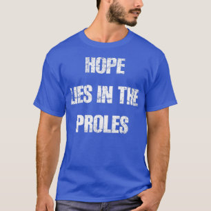 Camiseta La Esperanza Está En Las Proles 1