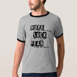 Camiseta La esperanza no es una estrategia