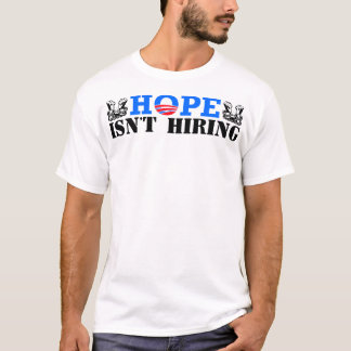 Camiseta ¡La esperanza no está empleando!
