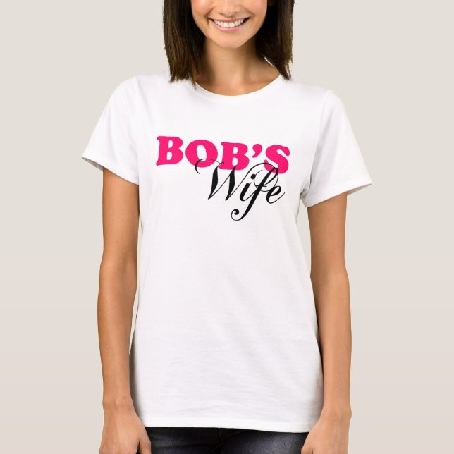 Camiseta La esposa de Bob (Anverso)