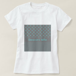 Camiseta La esposa del diácono