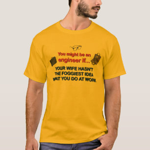 Camiseta La esposa del ingeniero