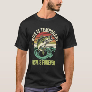 Camiseta La Esposa Es Pescado Temporal Para Siempre