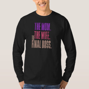 Camiseta La Esposa La Mamá El Jefe Final El Momy