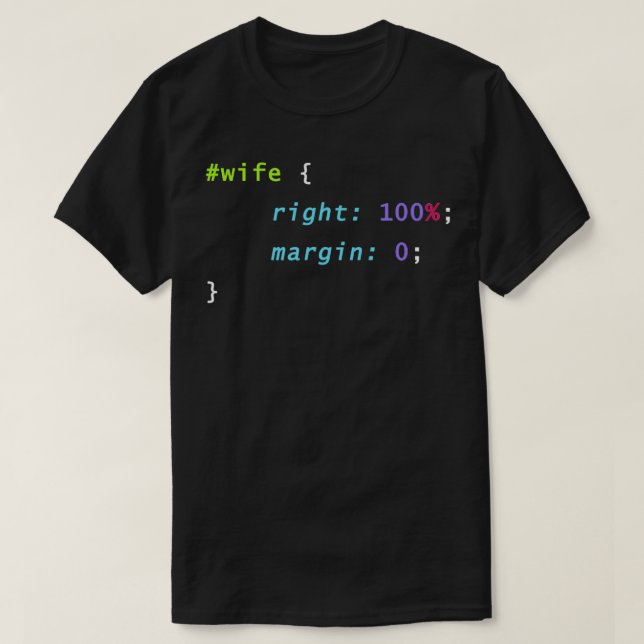 Camiseta La Esposa Siempre Es Correcta Codificación De Prog (Diseño del anverso)