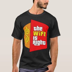 Camiseta La Esposa Tiene Razón De Parodiar