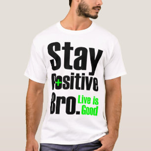Camiseta La estancia Bro positivo el   Live es buena