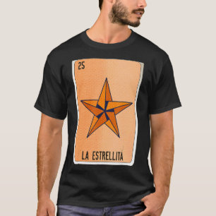 Camiseta La Estrellita Cargos de Bingo de Lóloga Mexicana