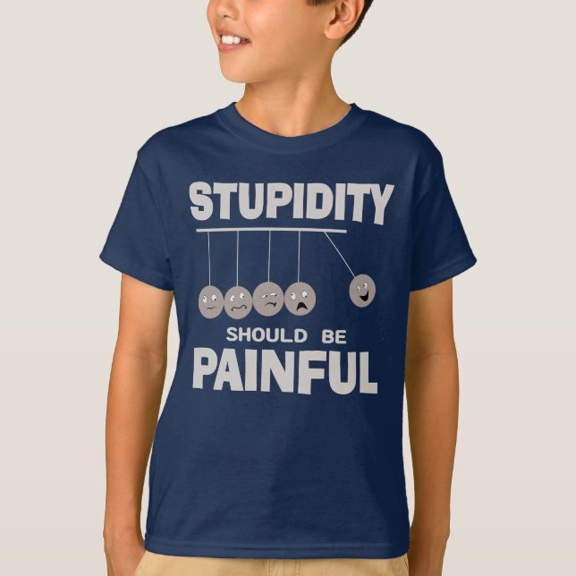 Camiseta La estupidez debería ser un humor gracioso y graci (Anverso)