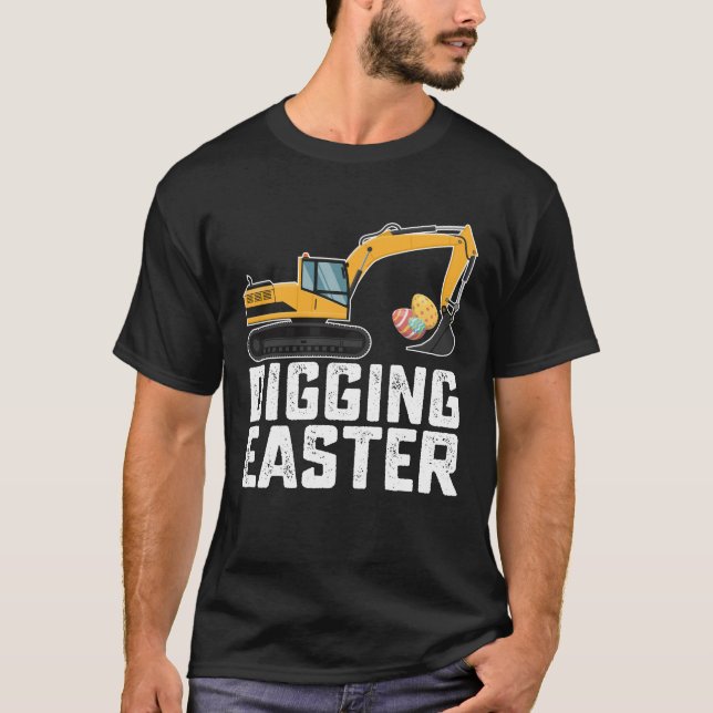 Camiseta La excavadora de pascua cavando huevos cazando es  (Anverso)