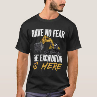 Camiseta La Excavadora Está Aquí Operador De Equipamiento P
