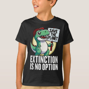 Camiseta La Extinción No Es Una Opción Dinosaurio Medioambi
