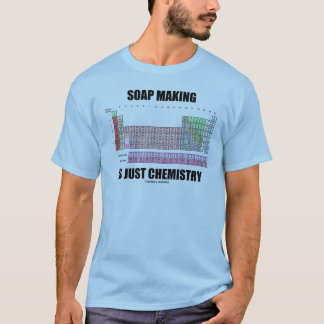 Camiseta La fabricación de jabón es apenas química
