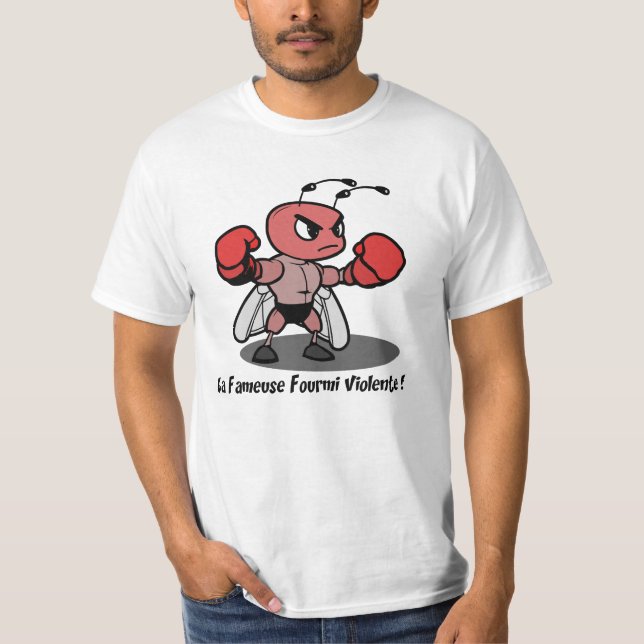 Camiseta LA FAMEUSE FOURMI VIOLENTE ! (boxe)  (Anverso)
