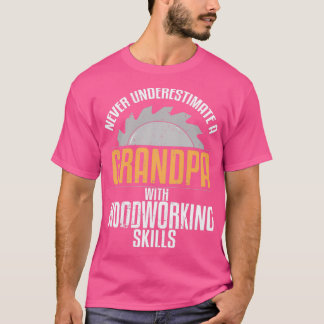 Camiseta La familia del abuelo que trabaja en madera nunca 