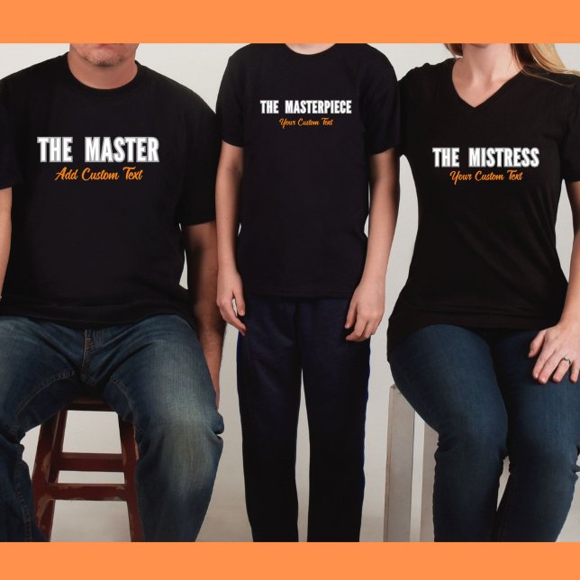 Camiseta La familia del Personalizable principal coqueteand (Family Matching Clothes for The Master, Mistress and Masterpiece.  Let's customize your family name.)