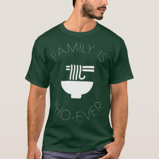 Camiseta La familia es PhoEver