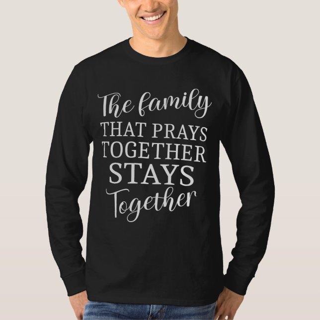 Camiseta La familia que reza juntos citas espirituales T- (Anverso)