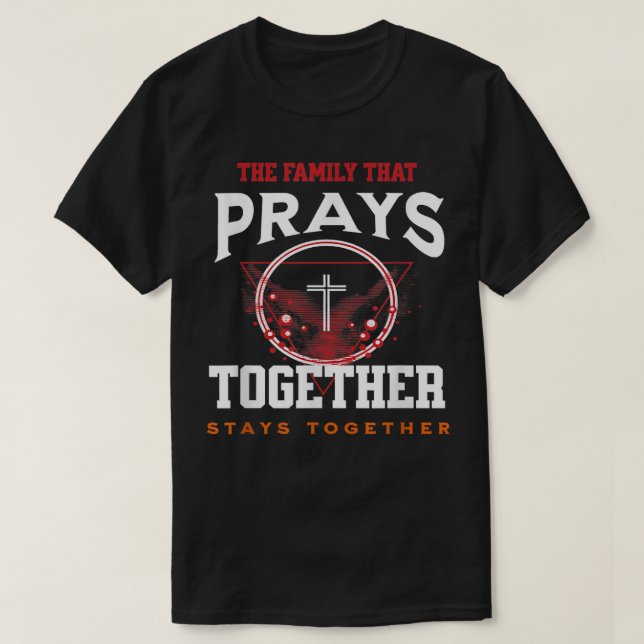 Camiseta La familia que reza juntos se queda juntos en el c (Diseño del anverso)