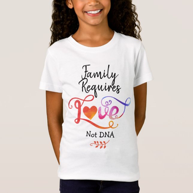 Camiseta La familia requiere la DNA del amor no, regalos de (Anverso)